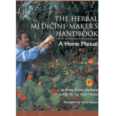 The Herbal Medicine Maker's Handbook- James Green