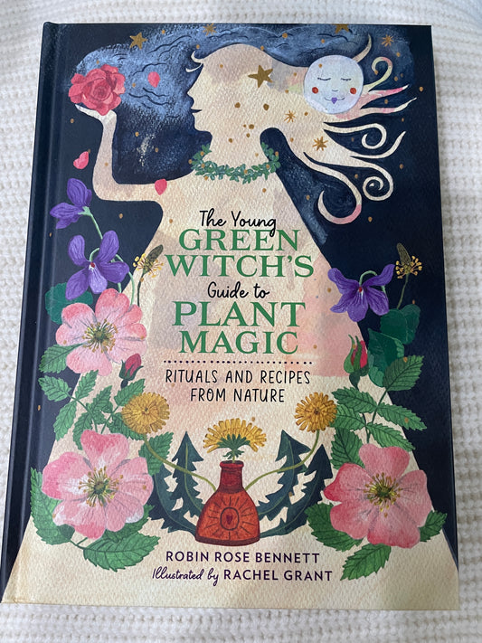 The Young Green Witch's Guide to Plant Magic
