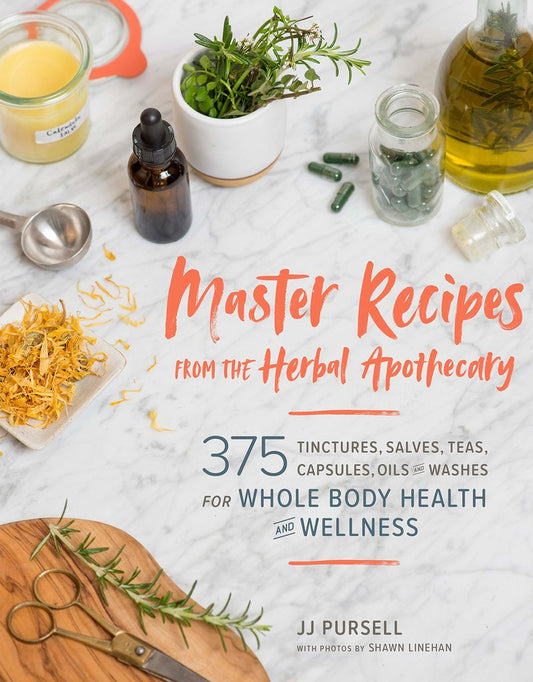 Master Recipes from the Herbal Apothecary