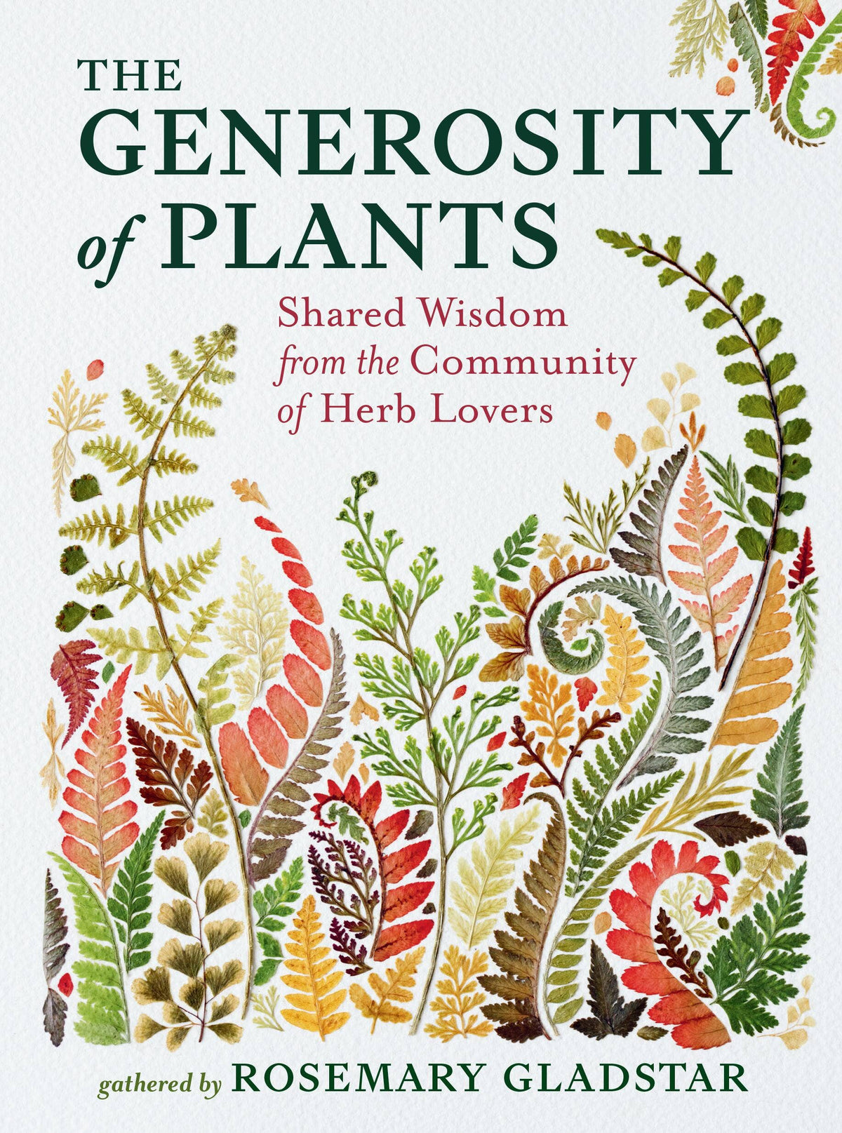 The Generosity Of Plants: gathered by Rosemary Gladstar