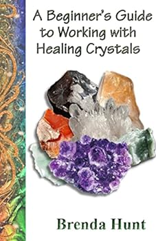 A Beginners Guide to Working with Healing Crystals