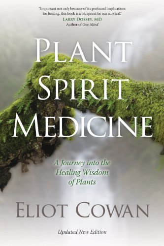 Plant Spirit Medicine by Eliot Cowan