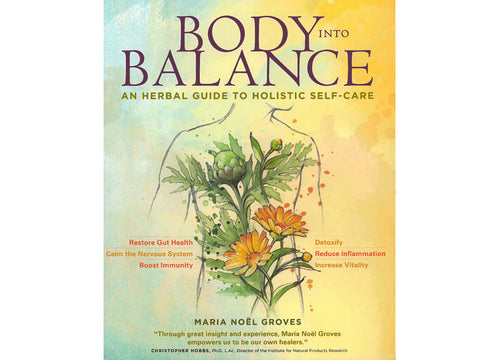 Body Into Balance by Maria Noel Groves – The Peoples Apothecary