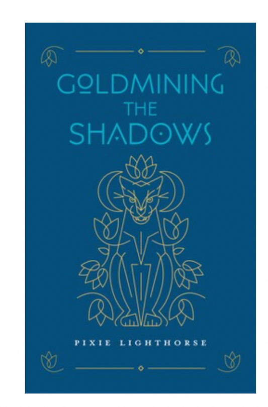 Goldmining The Shadows HARDCOVER