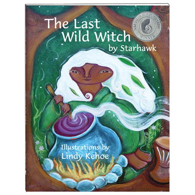 The Last Wild Witch Book by Starhawk