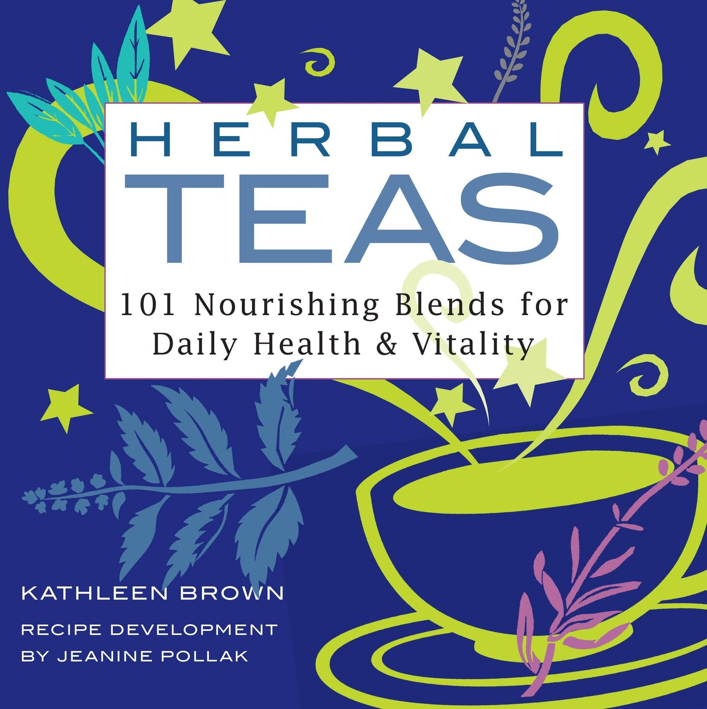 Herbal Teas by Kathleen Brown