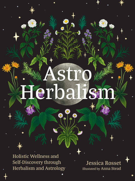 Astro Herbalism by Jessica Rosset