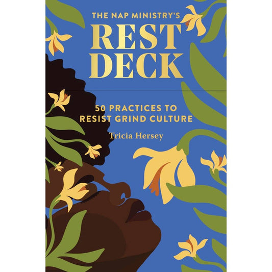 Nap Ministry's Rest Deck by Tricia Hersey