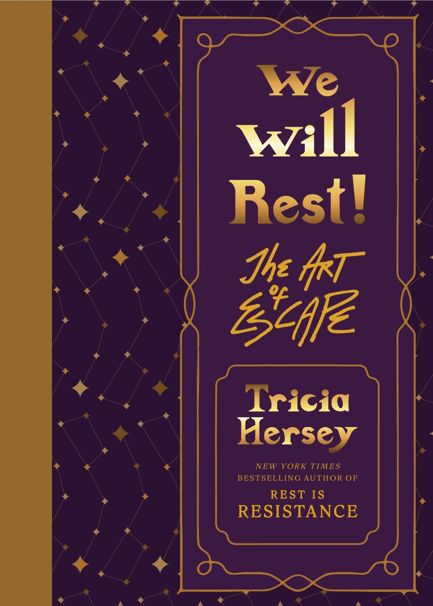 WE WILL REST! The Art of Escape