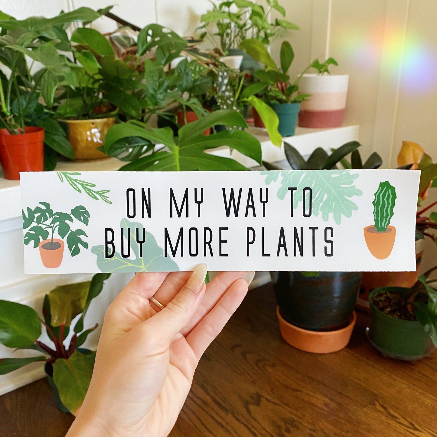 Bumper Sticker “ON MY WAY TO BUY MORE PLANTS”